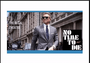The Regal Theatre Stowmarket and No Time to Die